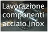 GM INOX S.r.l - Lavorazione componenti acciaio inox