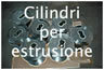 GM INOX S.r.l - Cilindri per estrusione