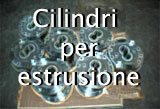 Produzione - cilindri per estrusione